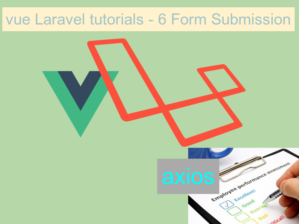 Vue Laravel Tutorial Part 6 – Form Submission