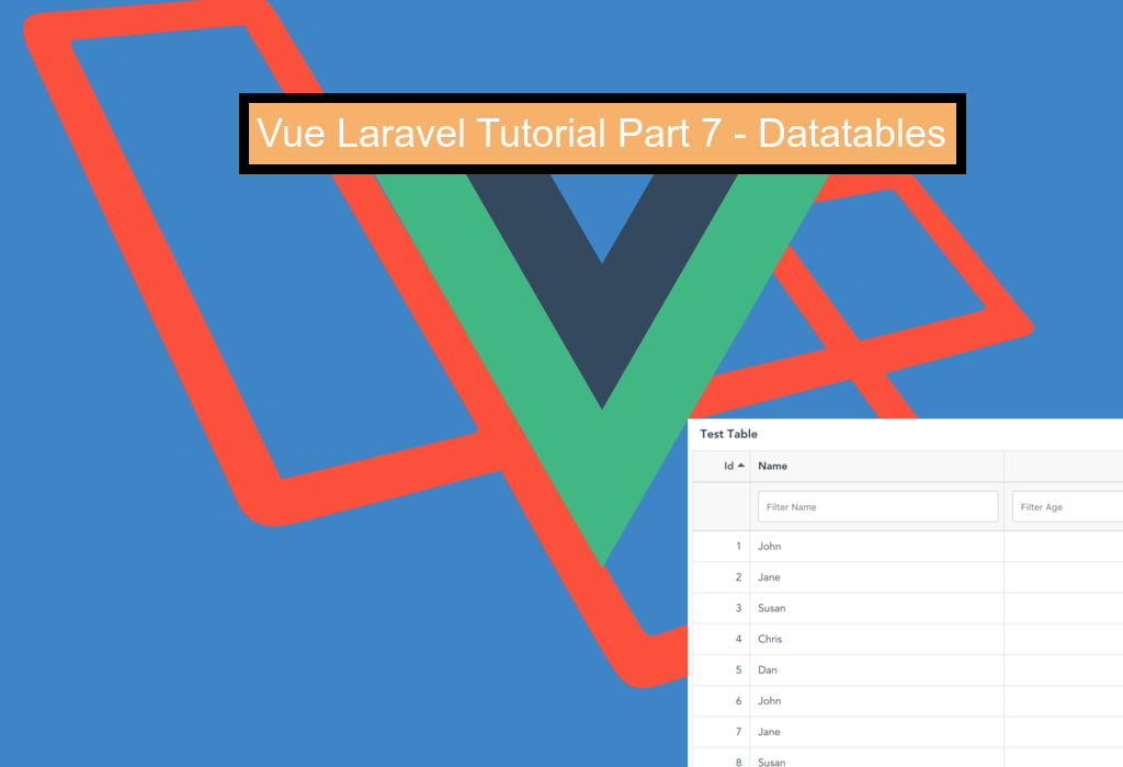 Vue Laravel Tutorial Part 7 – Datatables