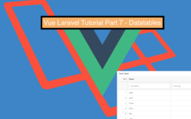 Vue Laravel Tutorial Part 7 – Datatables