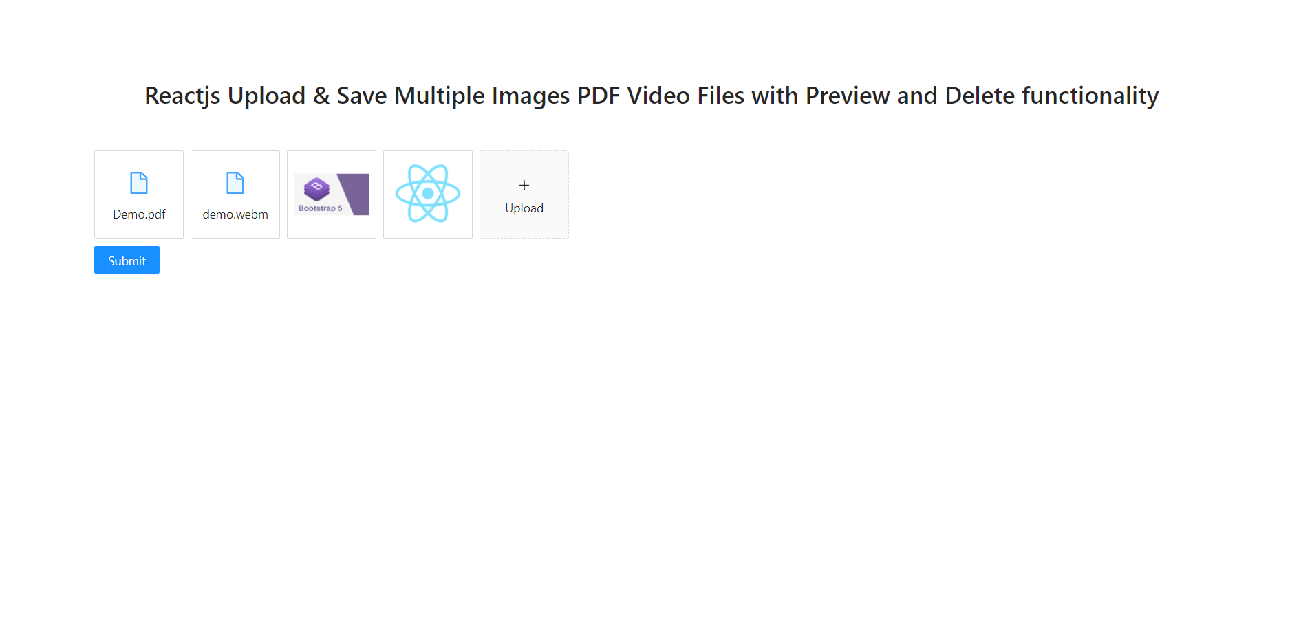 Reactjs Upload & Save Multiple Images PDF Video Files with Preview and Delete functionality