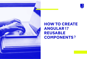 How To Create Reusable Components In Angular 17? - Therichpost