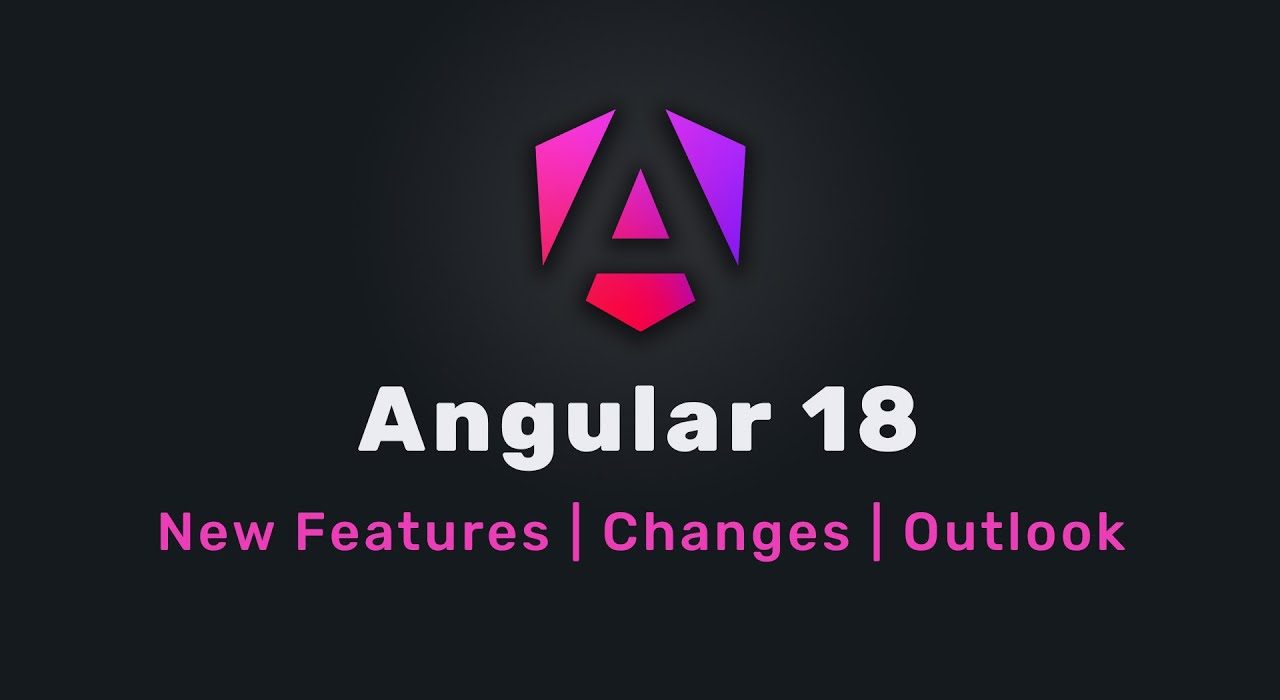 What’s new in Angular 18?